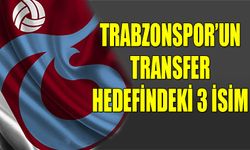 Trabzonspor'un Transfer Hedefindeki 3 İsim