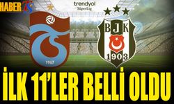 Trabzonspor Beşiktaş Maçı 11'leri Açıklandı