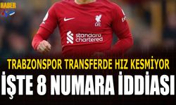 Trabzonspor Transferde Hız Kesmiyor! İşte 8 Numara İddiası