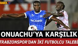 Trabzonspor requested two football players in exchange for Onuachu