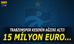 Trabzonspor'dan Toplamda 15 Milyon Euroluk Anlaşma