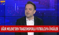 Uğur Meleke'den Trabzonsporlu Futbolcuya Övgüler