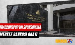 Trabzonspor'un Sponsoruna Merkez Bankasından Onay