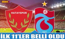 Hatayspor Trabzonspor Maçı 11'leri Açıklandı