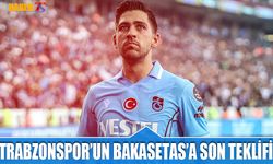 Trabzonspor'un Bakasetas'a Son Teklifi