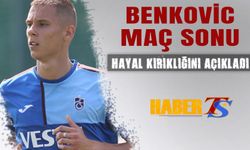 Benkovic Maç Sonu Hayak Kırıklığını Açıkladı