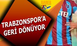 Genç Yıldız Adayı Trabzonspor'a Geri Dönüyor