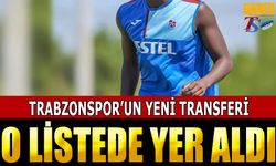 Trabzonspor'un Yeni Transferi Bonservis Bedeliyle Listede Yer Aldı