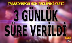 Trabzonspor Transfer Teklifi Sonrası 3 Günlük Süre Verdi