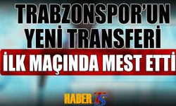 Trabzonspor'un Yeni Transferi İlk Maçında Mest Etti