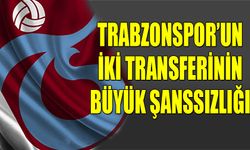 Trabzonspor'un İki Yeni Transferinin Büyük Şanssızlığı