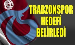 Trabzonspor Hedefi Belirledi