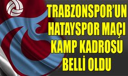Trabzonspor'un Hatayspor Maçı Kadrosunda Yer Alan İsimler Belli Oldu