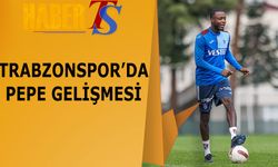 Trabzonspor'da Pepe Gelişmesi