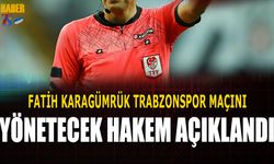 Fatih Karagümrük Trabzonspor Maçının Hakemi Açıklandı