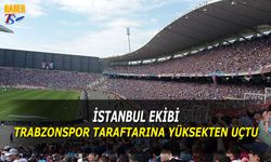 İstanbul Ekibi Trabzonspor Taraftarına Yüksekten Uçtu!