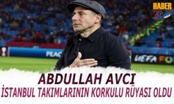 Abdullah Avcı İstanbul Takımlarının Korkulu Rüyası Oldu