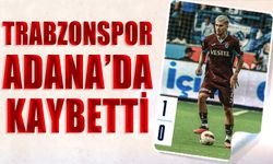 Trabzonspor Adana'da Kayıplara Karıştı