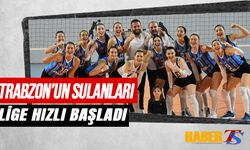 Trabzon'un Sultanları Lige Hızlı Başladı