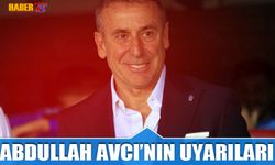 Abdullah Avcı'nın Uyarıları