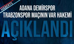 Adana Demirspor Trabzonspor Maçının VAR Hakemi Belli Oldu