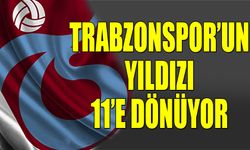 Trabzonspor'un Milli Yıldızı 11'e Geri Dönüyor