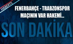 Fenerbahçe - Trabzonspor Maçının VAR Hakemi Belli Oldu