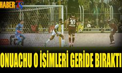 Onuachu O İsimleri Geride Bıraktı