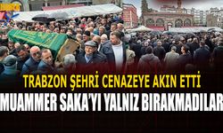 Trabzon Muammer Saka'nın Cenazesine Akın Etti