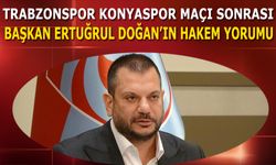 Trabzonspor Konyaspor Maçı Sonrası Başkan Ertuğrul Doğan'ın Hakem Yorumu