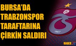 Bursa'da 9 Yaşındaki Trabzonspor Taraftarına Çirkin Saldırı