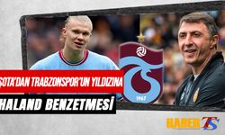 Şota'dan Trabzonspor'un Yıldızına Haland Benzetmesi