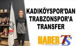 Kadıköyspor'dan Trabzonspor'a Transfer