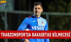 Trabzonspor'da Bakasetas Bilmecesi