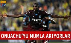 Onuachu'yu Mumla Aradılar