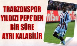 Trabzonspor Yıldızı Pepe'den Bir Süre Ayrı Kalabilir