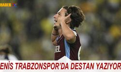 Enis Trabzonspor'da Destan Yazıyor