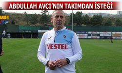 Abdullah Avcı'nın Takımdan İsteği