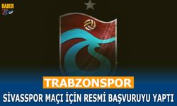 Trabzonspor'dan Sivasspor Maçı Başvurusu