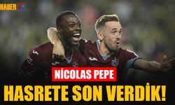Nicolas Pepe: Hasrete Son Verdik