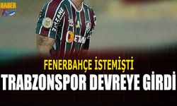 Fenerbahçe İstemişti! Trabzonspor Devreye Girdi