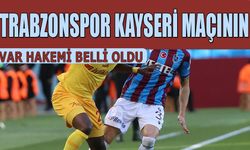 Trabzonspor Kayserispor Maçının VAR Hakemi Belli Oldu