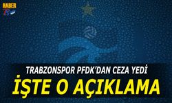 Trabzonspor PFDK'dan Ceza Yedi! İşte Sebebi