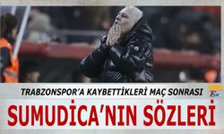 Trabzonspor Mağlubiyeti Sonrası Sumudica'nın Sözleri