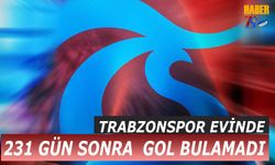 Trabzonspor Evinde 231 Gün Sonra Gol Bulamadı