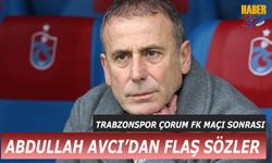 Abdullah Avcı'dan Çorum Maçı Sonrası Dikkat Çeken Sözler