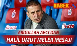 Abdullah Avcı'dan Halil Umut Meler Mesajı