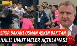 Spor Bakanı Osman Aşkın Bak'ın Halil Umut Meler Açıklaması
