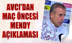 Abdullah Avcı'dan Maç Öncesi Mendy Açıklaması