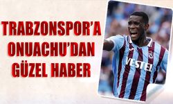 Trabzonspor'a Onuachu'dan Güzel Haber